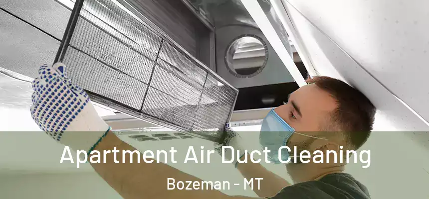  Apartment Air Duct Cleaning Bozeman - MT