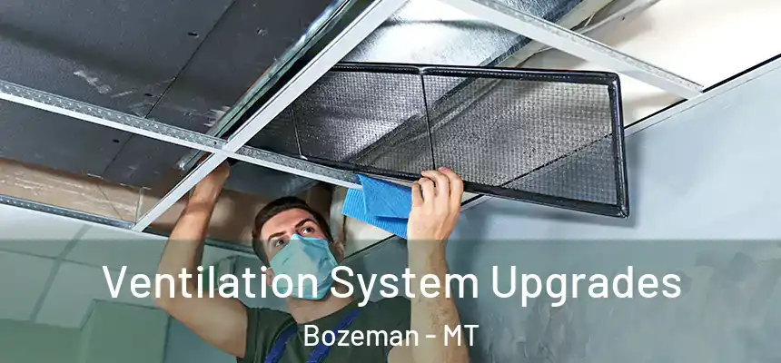  Ventilation System Upgrades Bozeman - MT